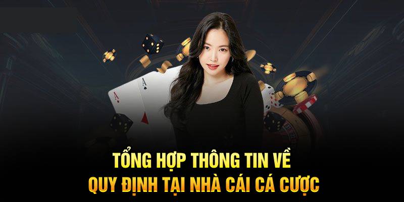 Tổng hợp các quy định tại nhà cái cá cược