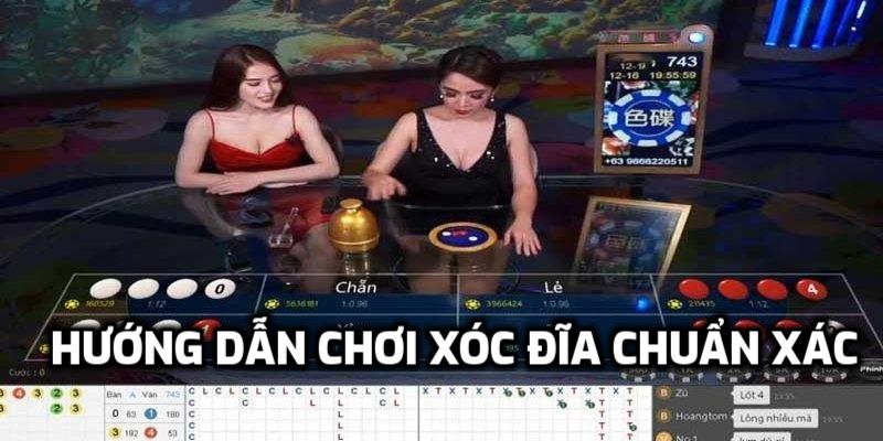 Hướng dẫn chơi xóc đĩa chuẩn xác